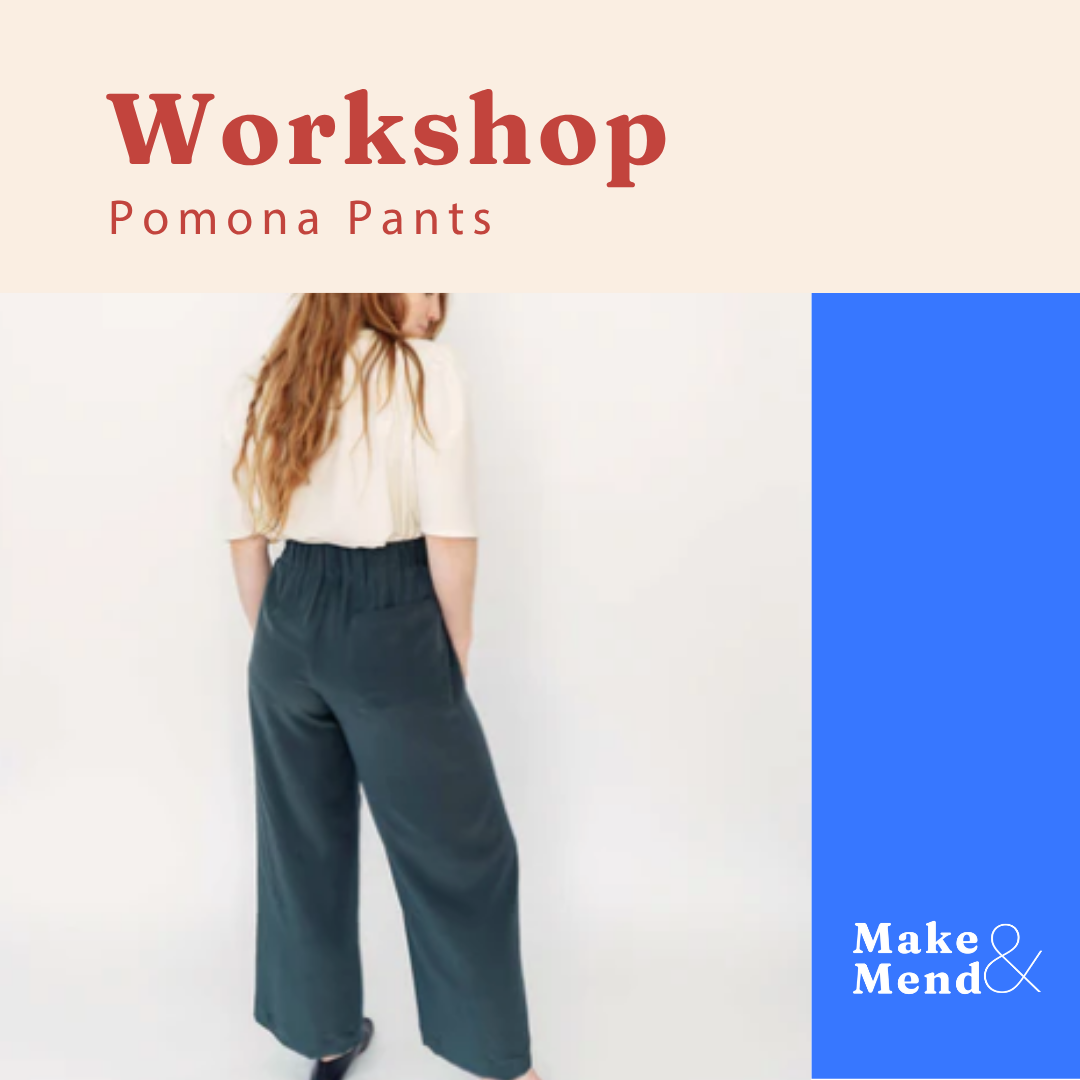Workshop - Pomona Pants